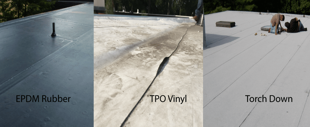 Three different roofing materials are shown EPDM Rubber, TPO Vinyl, Torch Down rubber